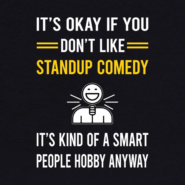 Smart People Hobby Standup Comedy Stand-up Comedian by Bourguignon Aror